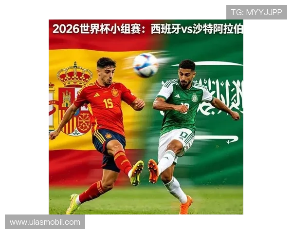 2026年世界杯西班牙VS沙特比赛的门票购买、观赛指南及相关热点问题解答 2026年世界杯西班牙VS沙特比赛的门票购买、观赛指南及相关热点问题解答